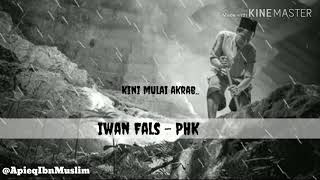 Story Iwan fals - PHK
