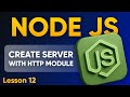 Build your FIRST Node JS Server: HTTP Module Explained (Lesson 12)