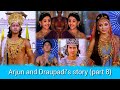 If draupadi married only arjun part8arjun surprises draupadi