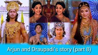 If Draupadi married only Arjun |Part8|Arjun surprises Draupadi