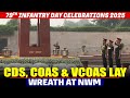 LIVE: CDS, COAS & VCOAS lay wreath at NWM on the occasion of 79th Infantry Day Celebrations 2025