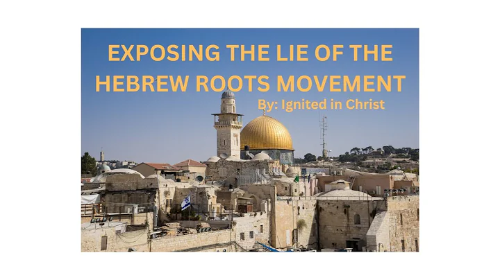 EXPOSING the LIE of the HEBREW ROOTS - Part 1 (of ...