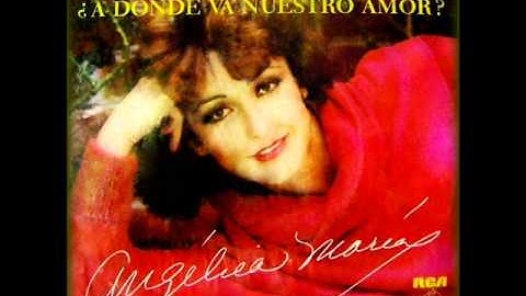 Angelica Maria - A donde va nuestro amor (con letra)