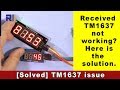 [Solved] Received new TM1637 but not working? (Subtitle in most languages)