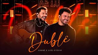 Dublê - André e Luiz Otávio