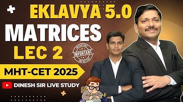MATRICES LEC 2- IMP QUESTIONS EKLAVYA 5.0 BATCH FOR MHTCET 2025 #mhtcet2025 #dineshsir | DINESH SIR
