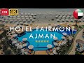 [4K] Hotel Fairmont Ajman [Cinematic Tour] | N3K