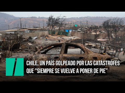 Chile, un país golpeado por las catástrofes que 