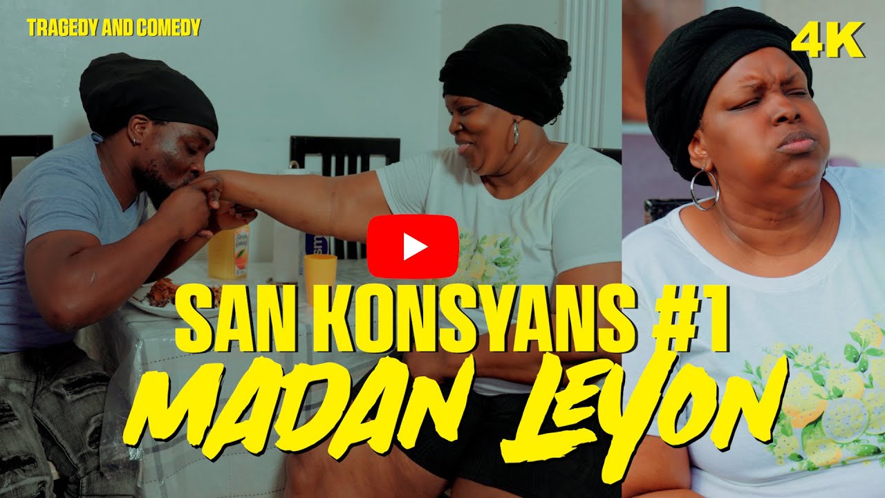 SAN KONSYANS EPISODE #1 -MADAN LEYON - MWEN KONTAN WEW - #filmhaitien #komedi #haitianvideo #movie