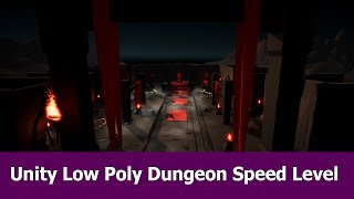 Low Poly Dungeons Speed Level Design : Unity 2017