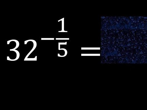 32 exponent -1/5