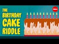 Can you solve the birt.ay cake riddle  marie brodsky