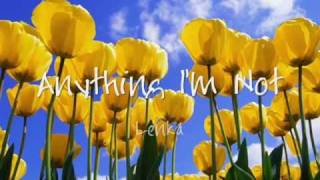 Lenka - &#39;Anything I&#39;m Not&#39; Lyrics