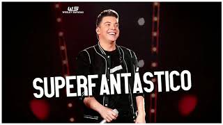 Wesley Safadão - Superfantástico