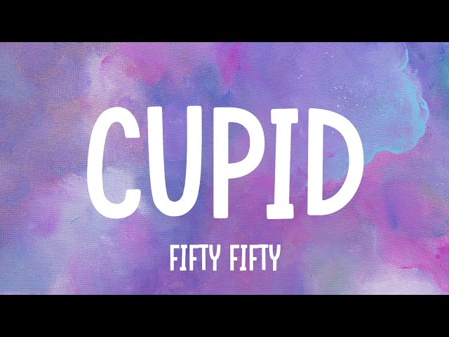 FIFTY FIFTY - Cupid (Twin Version) (Lyrics) |  Miley Cyrus, Ruth B | Mixed Lyrics| A Playlist class=