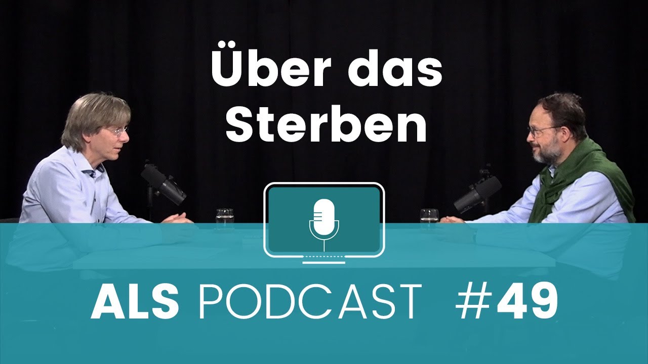 ALS-Podcast #49: Über das Sterben – Gespräch mit Prof. Dr. Gian Domenico Borasio