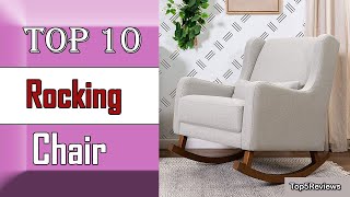 ✅ 10 Best Rocking Chair New Model 2022