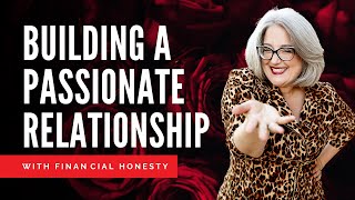 Building A Passionate Relationship: Couples Who Talk About Finances Develop Better Intimacy