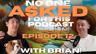 "WHY ARE WE BEST FRIENDS!?" - The "No One Asked For This" Podcast - Episode 12