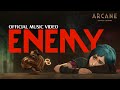 Video thumbnail of "Imagine Dragons & JID - Enemy (from the series Arcane League of Legends) | Official Music Video"