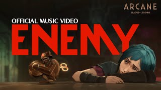 Imagine Dragons & JID - Enemy (จากซีรีส์แอนิเมชัน Arcane, League of Legends) | Official Music Video