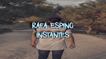 Instantes - Rafa Espino (Con Letra)