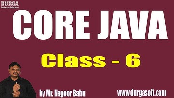 Java Features ||  Part - 1 || Class - 6 ||  by Mr. Nagoor Babu Sir On 08-10-2018
