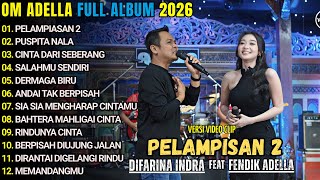 Peldaniasan 2  Difarina Indra  Album Terbaru 2026  Om Adella Terbaru 2026