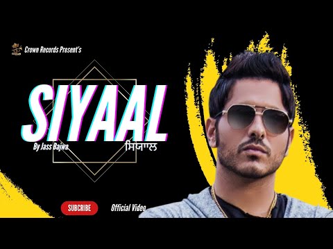 SIYAAL FULL VIDEO || JASS BAJWA || PARMISH VERMA || AMRIT MAAN || CROWN RECORDS ||