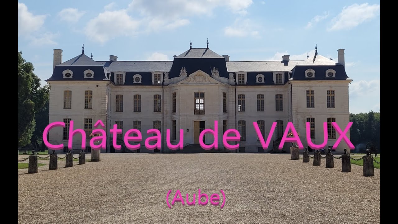 Château de VAUX   (Aube)