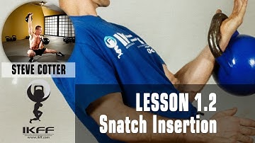 IKFF Kettlebell Lessons with Steve Cotter- Snatch Insertion - Part 2