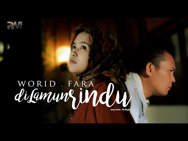 Worid ft. Fara - Dilamun Rindu (Official Music Video) class=