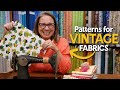 Sew Vintage - How to Use Small Fabric Prints in your Quilt!
