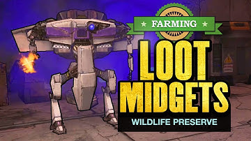 Borderlands 2 | Farming the Wildlife Preserve Loot Midgets