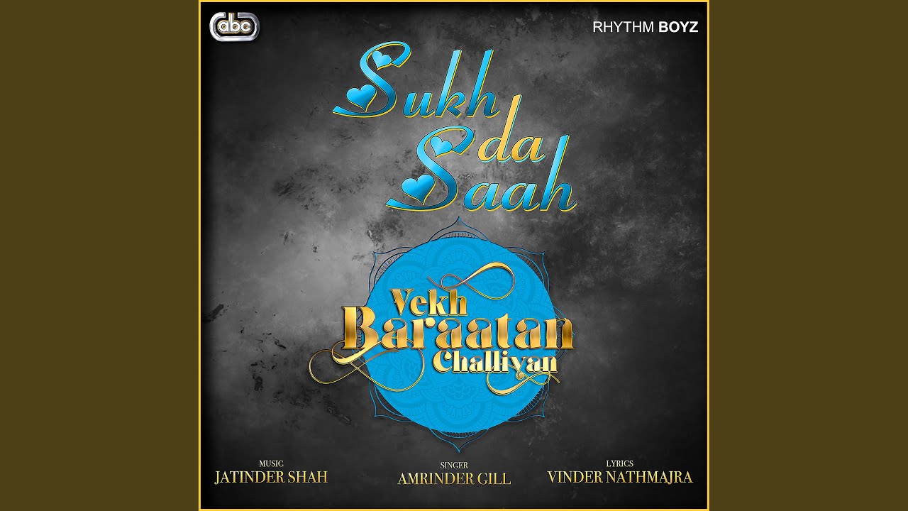 Sukh Da Saah (From "Vekh Baraatan Challiyan" Soundtrack)