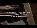 Designed to do something  film by ben model  feat uscs dino everett 28mm film