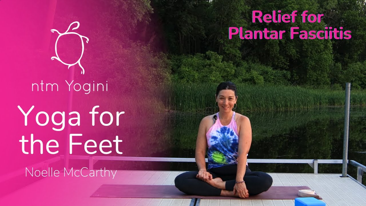 Yoga for the Feet (Relief for Plantar Fasciitis) - YouTube