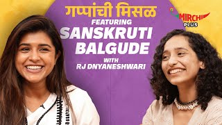 Sanskruti Balgude on Gappanchi Misal | Rj Dnyaneshwari | Mirchi Marathi