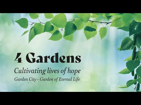 Sunday 24th July - 4 Gardens: Garden City - The Garden of Eternal Life