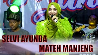 SELVI AYUNDA - MATEAH MANJHENG - NEW MANDALA