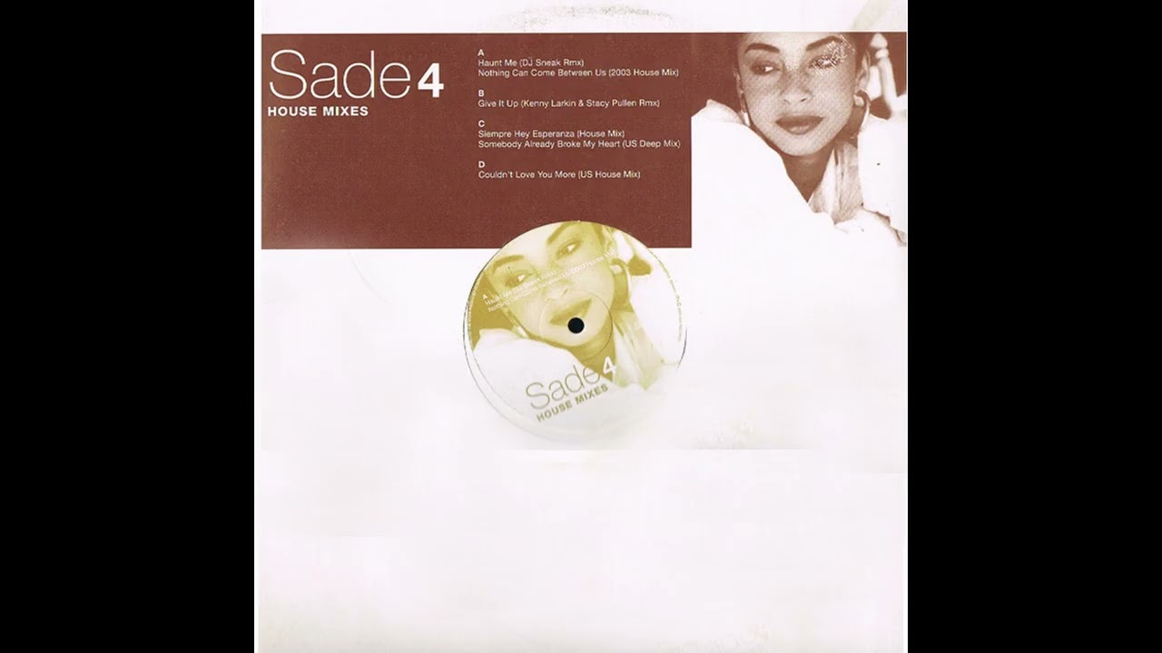 Sade – House Mixes 4 [2003] HQ Vinyl - YouTube