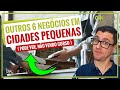 6 NEGÓCIOS LUCRATIVOS PARA CIDADES PEQUENAS - EMPREENDA NEGÓCIOS LUCRATIVOS