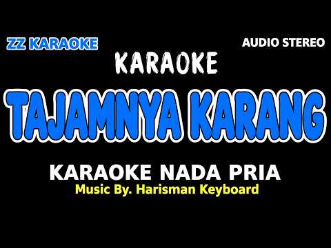 TAJAMNYA KARANG – Mansyur S | Karaoke Nada Pria 🎤 | Audio Stereo Jernih HD