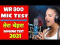 WR 800 MIC TEST | WR 800 Mic Review In hindi 2021 | Tera Chehra - Adnan Sami Cover Song