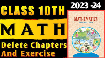 Class 10 Maths Syllabus 2023-24 | Class 10 Math reduced syllabus 2023 || Math deleted exercise