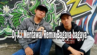 Dj Aj Mentawai Remix Bagaya bagaya