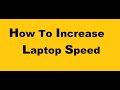 How to Increase Laptop Speed