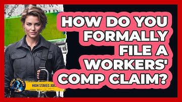 How Do You Formally File A Workers