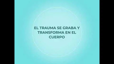 ¿Qué parte del cuerpo guarda el trauma?