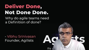 Why do Agile teams need a Definition of Done?